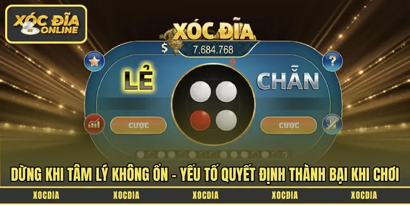 Dừng khi tâm lý không ổn – Yếu tố quyết định thành bại khi chơi